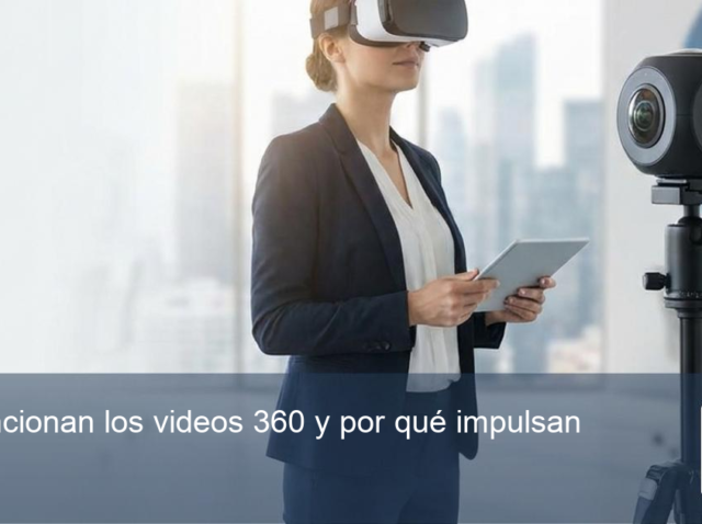 Una imagen ilustrando Cómo funcionan los videos 360 y por qué impulsan tu marca