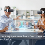 Una imagen ilustrando VR colaborativa para equipos remotos: cómo mejorar coordinación y resultados